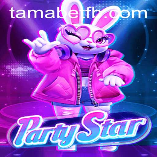 Discover PartyStar: The Ultimate Game Experience with Tamabet